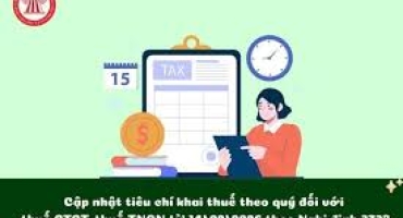 Tiêu chí khai thuế theo quý đối với thuế GTGT và thuế TNCN từ 14/02/2026